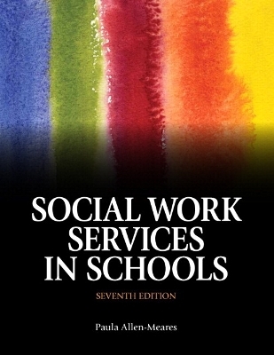 Social Work Services in Schools with Pearson eText -- Access Card Package - Paula Allen-Meares