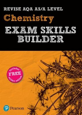 Pearson REVISE AQA A Level Chemistry Exam Skills Builder - for 2026, 2027 exams