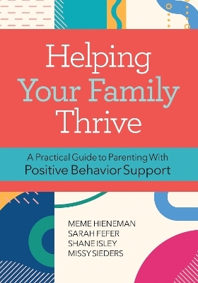 Helping Your Family Thrive - Sarah Fefer, Missy Sieders, Shane Isley