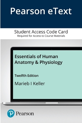Pearson eText Essentials of Human Anatomy & Physiology -- Access Card