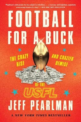 Football for a Buck - Jeff Pearlman
