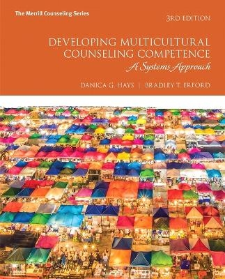 MyLab Counseling with Pearson eText -- Access Card -- for Developing Multicultural Counseling Competence - Danica Hays, Bradley Erford