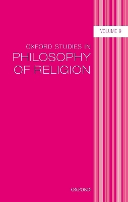 Oxford Studies in Philosophy of Religion Volume 9 - 