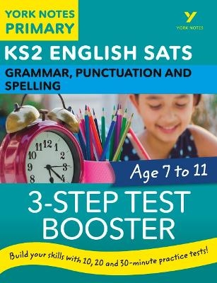 English SATs 3-Step Test Booster Grammar, Punctuation and Spelling: York Notes for KS2 - Helen Chilton