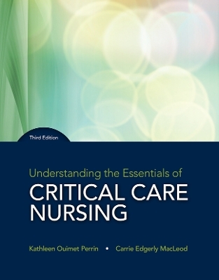 Understanding the Essentials of Critical Care Nursing Plus MyLab Nursing with Pearson eText -- Access Card Package - Kathleen Perrin, Carrie MacLeod