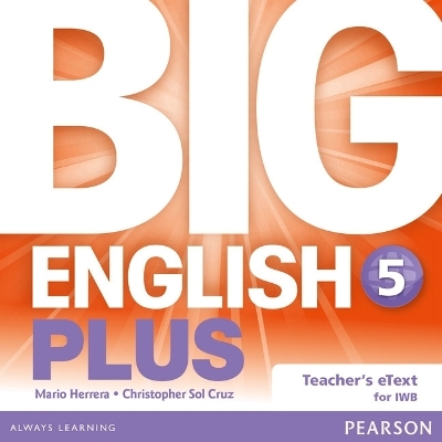 Big English Plus 5 Teacher's eText CD - Mario Herrera, Christopher Sol Cruz, Christopher Cruz