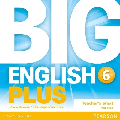 Big English Plus 6 Teacher's eText CD - Mario Herrera, Christopher Cruz, Christopher Sol Cruz