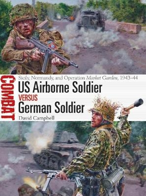 US Airborne Soldier vs German Soldier - David Campbell