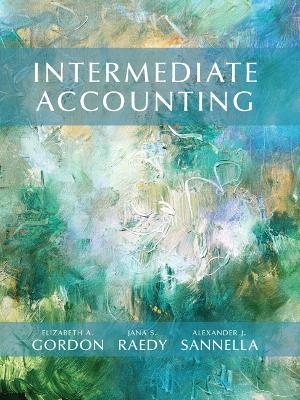 Intermediate Accounting Plus MyLab Accounting with Pearson eText -- Access Card Package - Elizabeth Gordon, Jana Raedy, Alexander Sannella