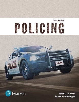 Policing (Justice Series) - John Worrall, Frank Schmalleger