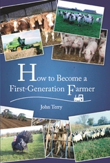 How to Become a First Generation Farmer -  John Terry