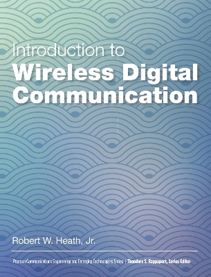 Introduction to Wireless Digital Communication - Robert Heath
