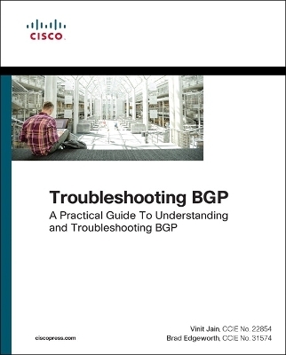 Troubleshooting BGP - Vinit Jain, Brad Edgeworth