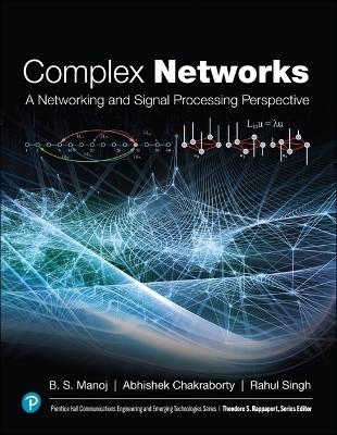Complex Networks - B. S. Manoj, Abhishek Chakraborty, Rahul Singh