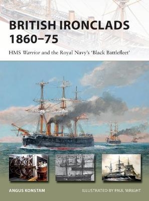 British Ironclads 1860&ndash;75 - Angus Konstam