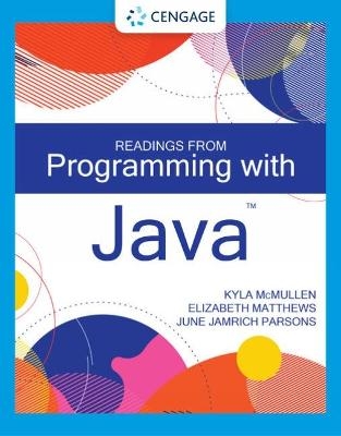 Readings from Programming with Java - Kyla McMullen, Elizabeth Matthews, June Jamrich Parsons