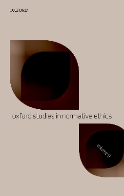 Oxford Studies in Normative Ethics Volume 9 - 