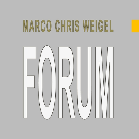Forum - Marco Chris Weigel