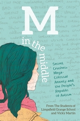 M in the Middle - The Students of Limpsfield Grange of Limpsfield Grange School, Vicky Martin