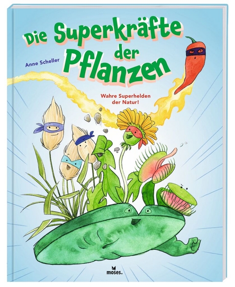 Die Superkr&auml;fte der Pflanzen - Anne Scheller