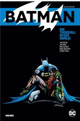 Batman: Ein Todesfall in der Familie (Deluxe Edition) - Jim Starlin, Jim Aparo, Marv Wolfman, George P&eacute;rez, Tom Grummett