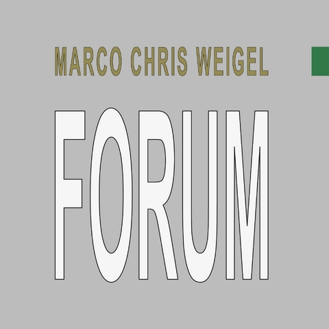 Forum - Marco Chris Weigel