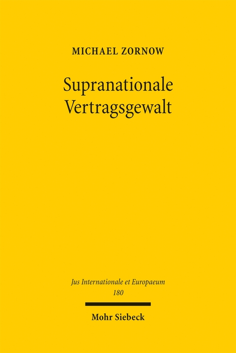 Supranationale Vertragsgewalt - Michael Zornow