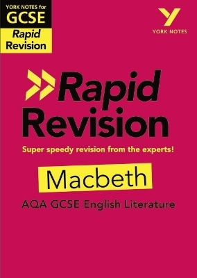 York Notes RAPID AQA GCSE (Revision Guide) Macbeth - for 2026, 2027 exams - Susannah White