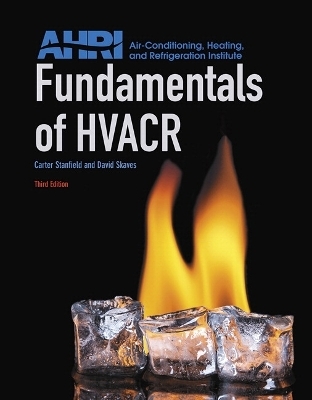 Fundamentals of HVACR with MyLab HVAC with Pearson eText -- Access Card Package - Carter Stanfield, David Skaves
