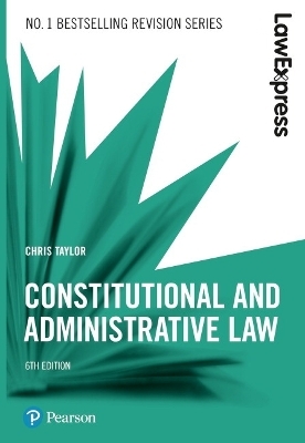 Law Express: Constitutional and Administrative Law - Chris Taylor