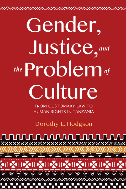 Gender, Justice, and the Problem of Culture - Dorothy L. Hodgson