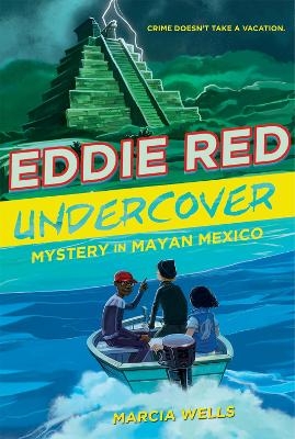 Eddie Red: Undercover Mystery in Mayan Mexico