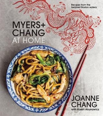 Myers+chang At Home - Joanne Chang, Karen Akunowicz