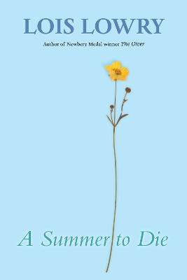 A Summer to Die - Lois Lowry