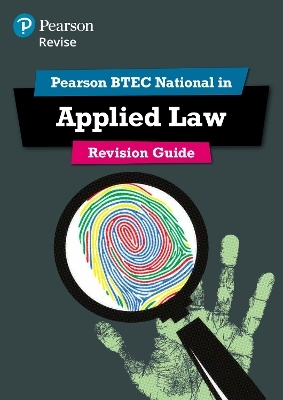Pearson REVISE BTEC National Applied Law Revision Guide inc online edition - for 2025 exams - Richard Wortley, Ann Summerscales, Nicholas Price