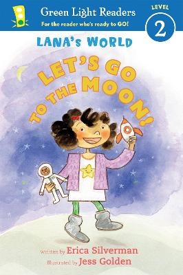 Lana's World: Let's Go to the Moon - Erica Silverman