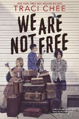 We Are Not Free - Traci Chee