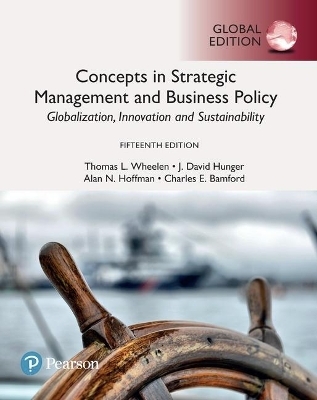 Concepts in Strategic Management and Business Policy: Globalization, Innovation and Sustainability plus Pearson MyLab Management with Pearson eText, Global Edition - Thomas Wheelen, J. Hunger, Alan Hoffman, Charles Bamford