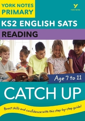 English SATs Catch Up Reading: York Notes for KS2 - Wendy Cherry, Emma Wilkinson