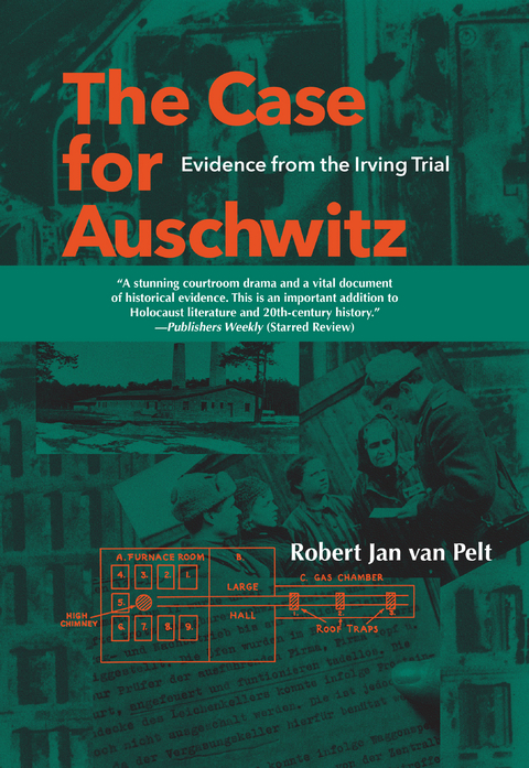 The Case for Auschwitz - Robert Jan Van Pelt