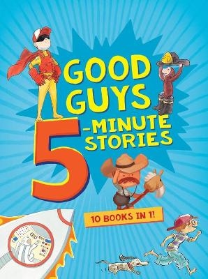 Good Guys 5-Minute Stories - Houghton Mifflin Harcourt