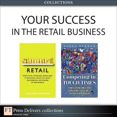 Your Success in the Retail Business (Collection) - Richard Hammond, Barry Berman