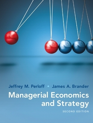 Managerial Economics and Strategy - Jeffrey Perloff, James Brander