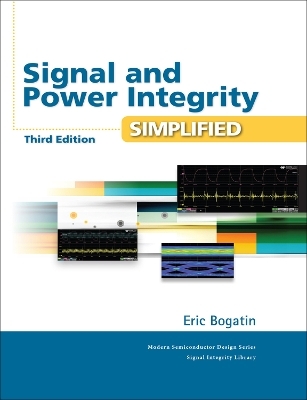 Signal and Power Integrity - Simplified - Eric Bogatin