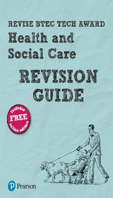 Pearson REVISE BTEC Tech Award Health and Social Care Revision Guide inc online edition - pre-2022 edition - Brenda Baker