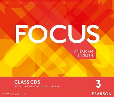 Focus AmE 3 Class CDs - Vaughan Jones, Sue Kay, Daniel Brayshaw