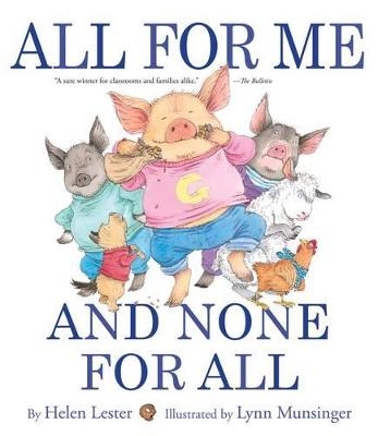 All for Me and None for All - Helen Lester, Lynn Munsinger