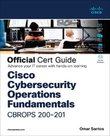 Cisco Cybersecurity Operations Fundamentals CBROPS 200-201 Official Cert Guide - Omar Santos