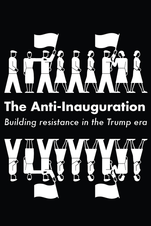 The Anti-Inauguration - Anand Gopal, Naomi Klein, Jeremy Scahill, Owen Jones, Keeanga-Yamahtta Taylor