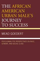 African American Urban Male's Journey to Success -  Mead Goedert